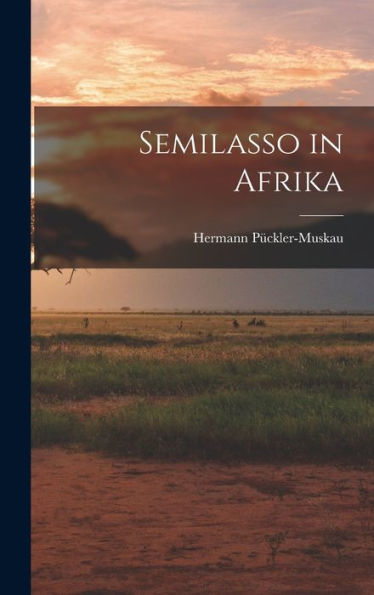 Semilasso In Afrika (German Edition)