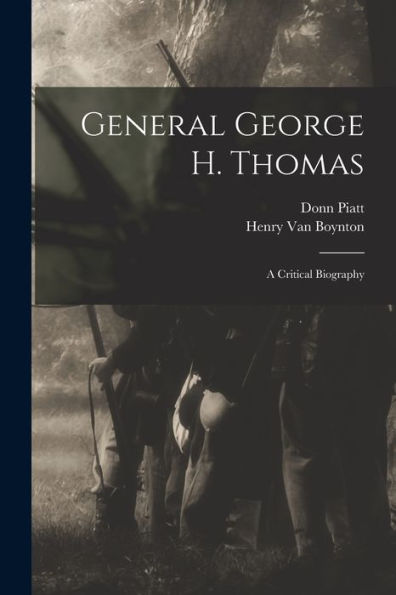 General George H. Thomas: A Critical Biography