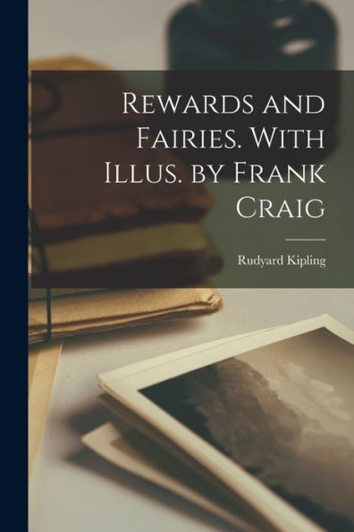 Rewards And Fairies. With Illus. By Frank Craig