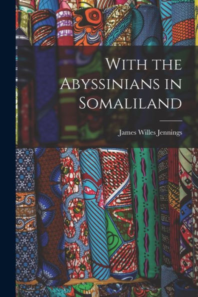 With The Abyssinians In Somaliland