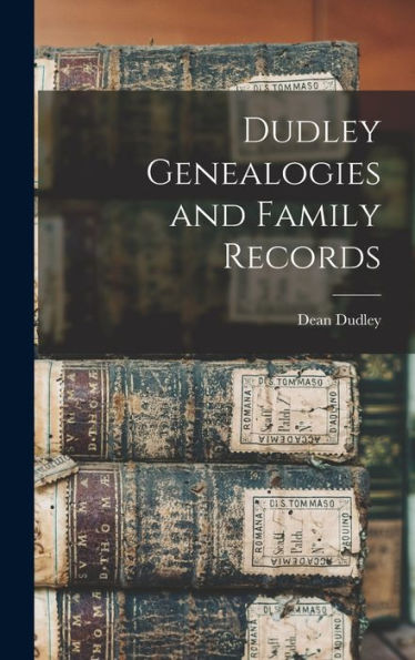 Dudley Genealogies And Family Records