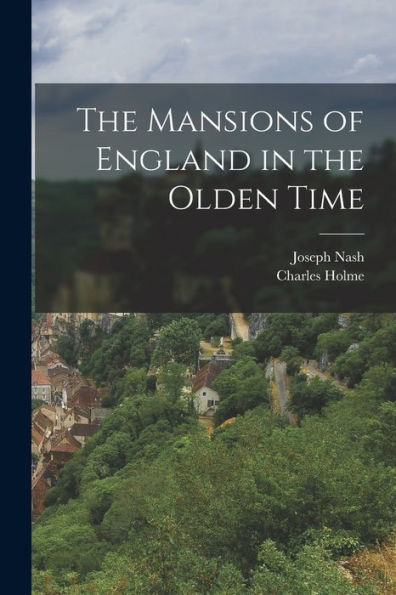The Mansions Of England In The Olden Time