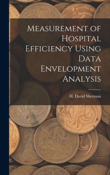 Measurement Of Hospital Efficiency Using Data Envelopment Analysis