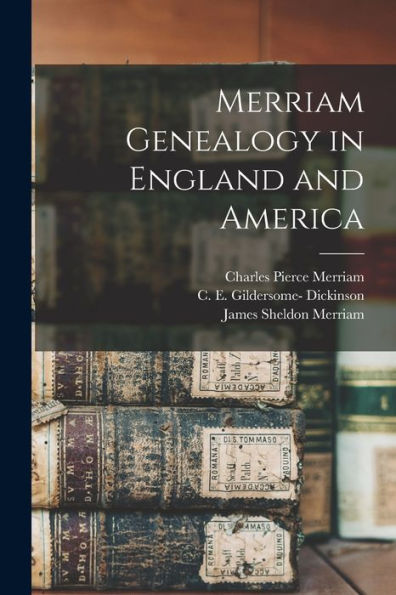 Merriam Genealogy In England And America