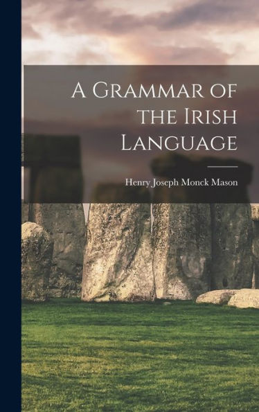 A Grammar Of The Irish Language