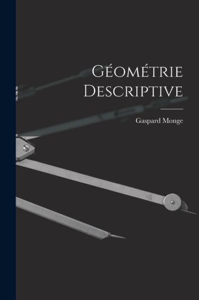 Géométrie Descriptive (French Edition)