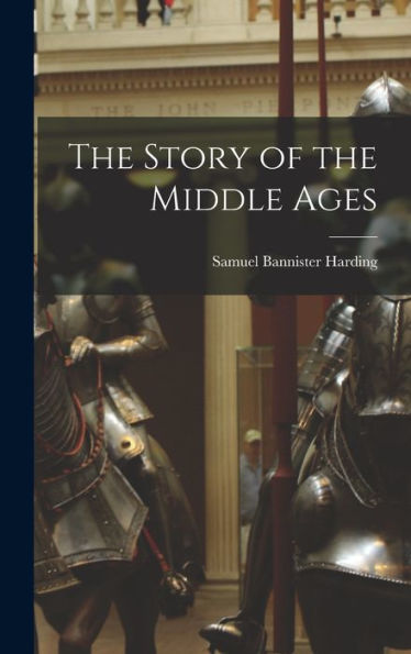 The Story Of The Middle Ages