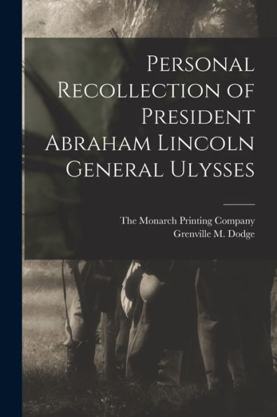 Personal Recollection Of President Abraham Lincoln General Ulysses