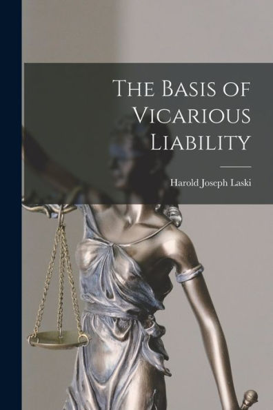 The Basis Of Vicarious Liability