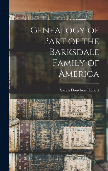 Genealogy Of Part Of The Barksdale Family Of America