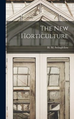 The New Horticulture