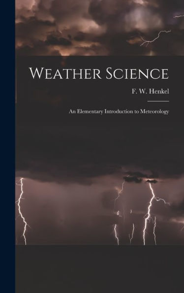Weather Science: An Elementary Introduction To Meteorology