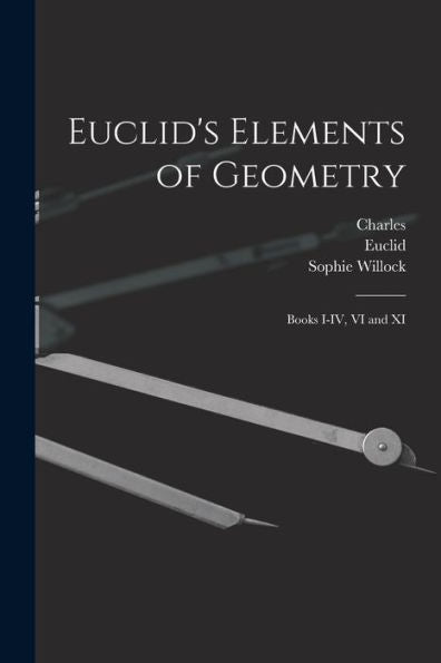 Euclid'S Elements Of Geometry: Books I-Iv, Vi And Xi