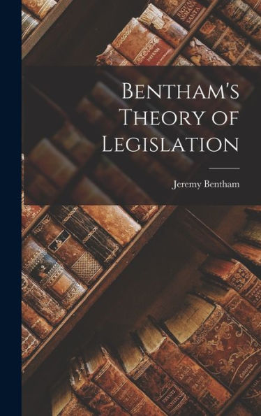 Bentham'S Theory Of Legislation