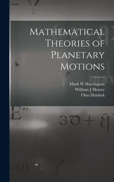 Mathematical Theories Of Planetary Motions