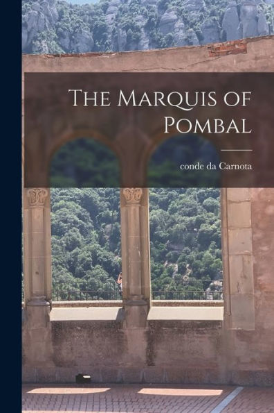 The Marquis Of Pombal