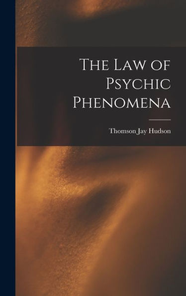 The Law Of Psychic Phenomena
