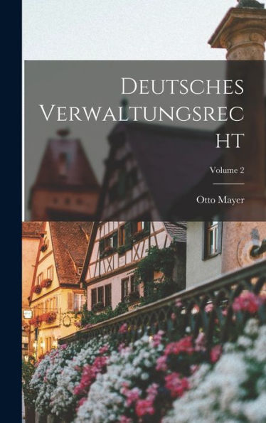 Deutsches Verwaltungsrecht; Volume 2 (German Edition)