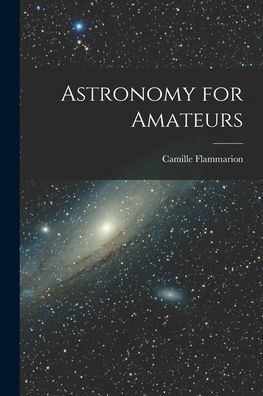 Astronomy For Amateurs