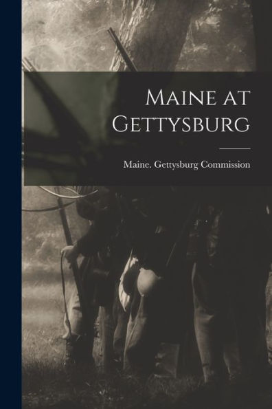 Maine At Gettysburg