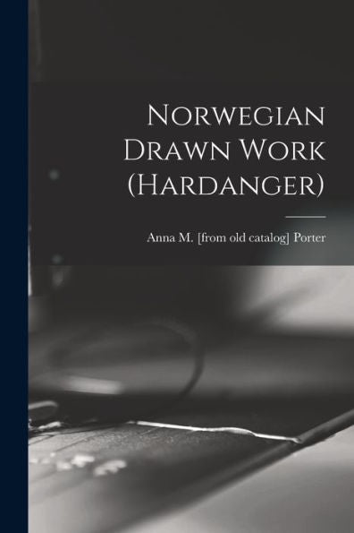 Norwegian Drawn Work (Hardanger)