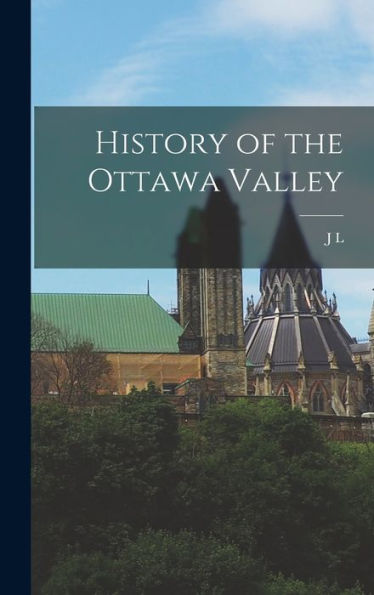 History Of The Ottawa Valley