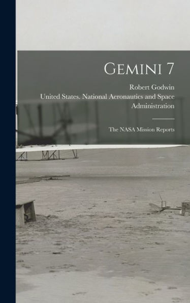 Gemini 7: The Nasa Mission Reports