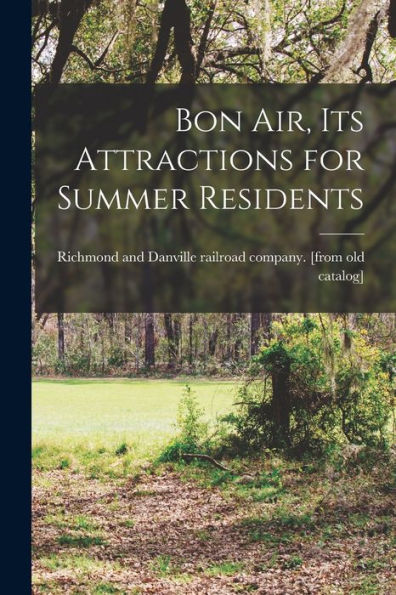 Bon Air, Its Attractions For Summer Residents