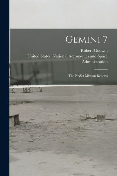 Gemini 7: The Nasa Mission Reports