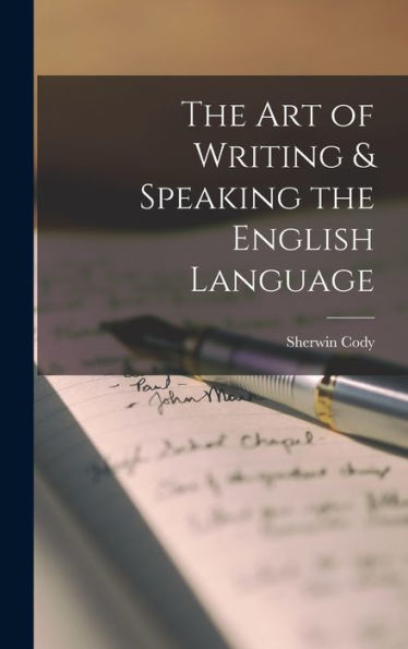 The Art Of Writing & Speaking The English Language