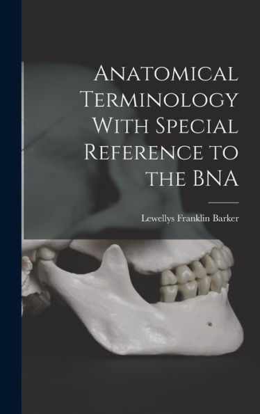 Anatomical Terminology With Special Reference To The Bna