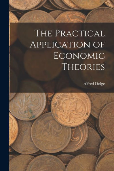The Practical Application Of Economic Theories