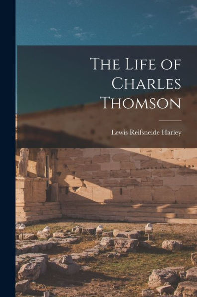 The Life Of Charles Thomson