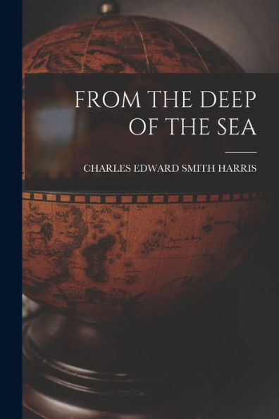 From The Deep Of The Sea