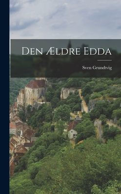 Den Ældre Edda (Icelandic Edition)