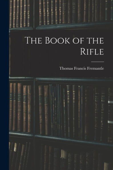 The Book Of The Rifle