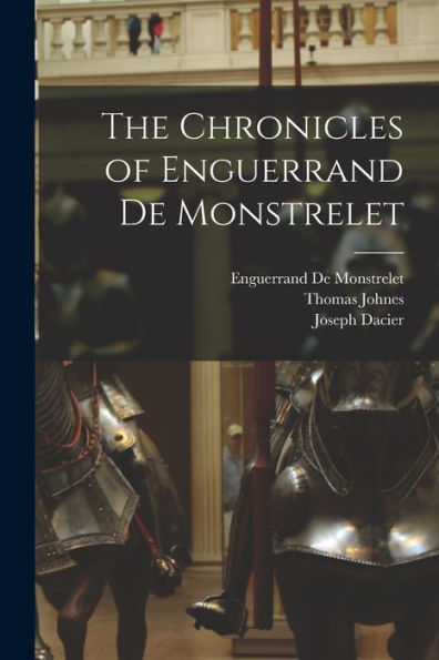 The Chronicles Of Enguerrand De Monstrelet