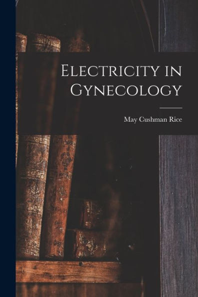 Electricity In Gynecology