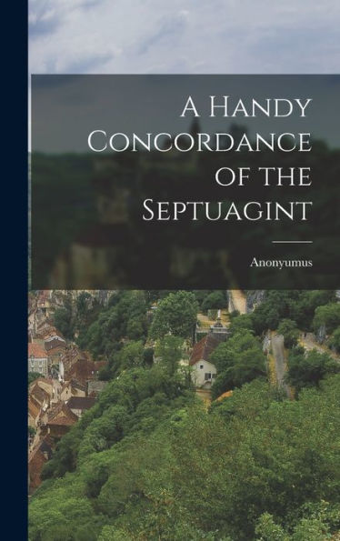 A Handy Concordance Of The Septuagint