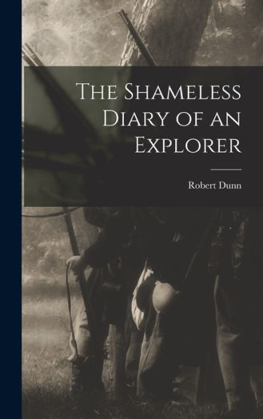 The Shameless Diary Of An Explorer