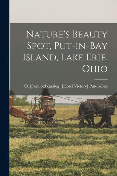 Nature'S Beauty Spot, Put-In-Bay Island, Lake Erie, Ohio