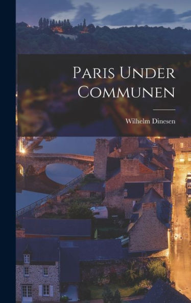 Paris Under Communen (Danish Edition)