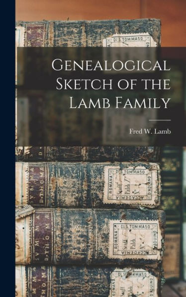 Genealogical Sketch Of The Lamb Family