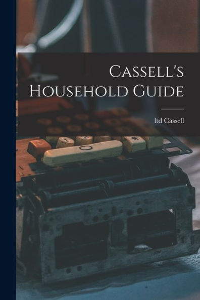 Cassell'S Household Guide