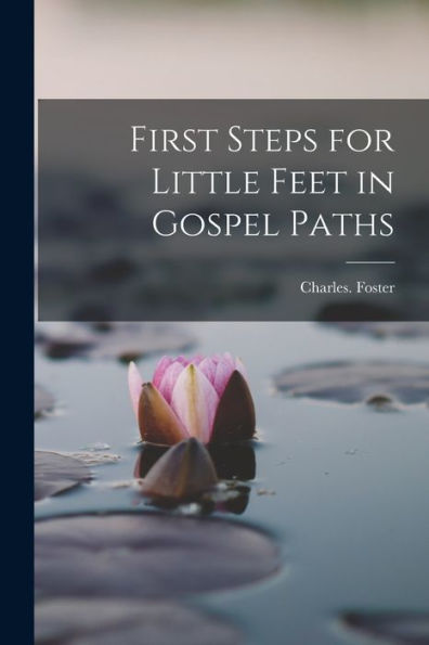 First Steps For Little Feet In Gospel Paths
