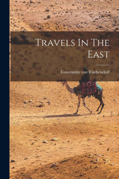 Travels In The East