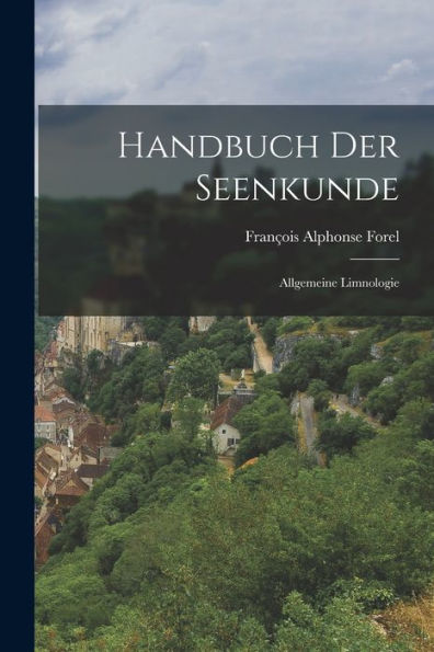 Handbuch Der Seenkunde: Allgemeine Limnologie