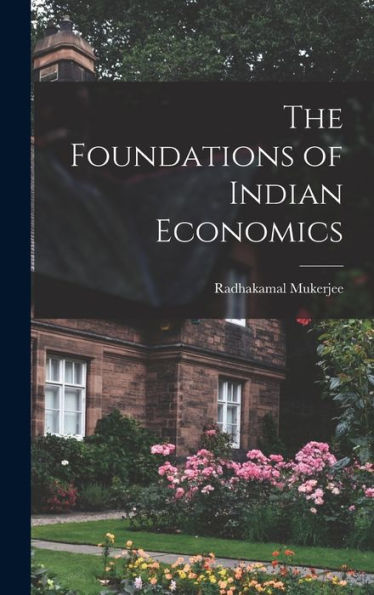 The Foundations Of Indian Economics
