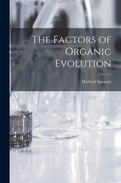 The Factors Of Organic Evolution