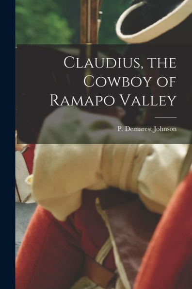 Claudius, The Cowboy Of Ramapo Valley